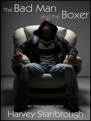 cover image of The Bad Man and the Boxer